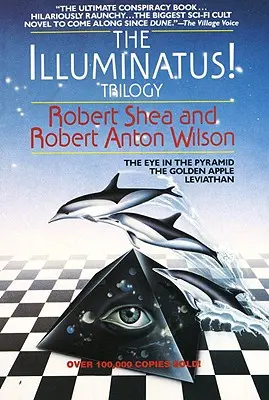 ¡La trilogía Illuminatus! Trilogía: El ojo en la pirámide, La manzana de oro, Leviatán - The Illuminatus! Trilogy: The Eye in the Pyramid, the Golden Apple, Leviathan