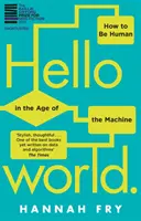 Hola Mundo - Cómo ser humano en la era de la máquina - Hello World - How  to be Human in the Age of the Machine