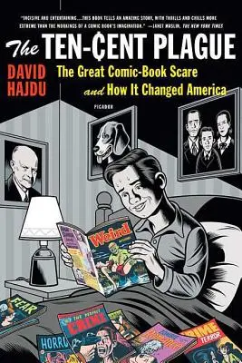 La plaga de los diez céntimos: The Great Comic-Book Scare and How It Changed America (La plaga de los diez céntimos: el gran miedo a los cómics y cómo cambió América) - The Ten-Cent Plague: The Great Comic-Book Scare and How It Changed America