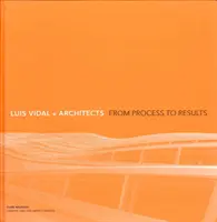Luis Vidal + Arquitectos: Del proceso a los resultados - Luis Vidal + Architects: From Process to Results