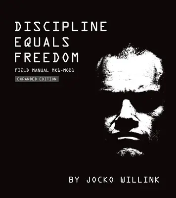 Disciplina igual a libertad: Manual de campo Mk1-Mod1 - Discipline Equals Freedom: Field Manual Mk1-Mod1