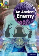 Proyecto X Aventuras alienígenas: Banda Gris, Oxford Nivel 14: Un Antiguo Enemigo - Project X Alien Adventures: Grey Book Band, Oxford Level 14: An Ancient Enemy