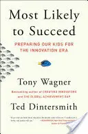 Más probabilidades de éxito: Preparar a nuestros hijos para la era de la innovación - Most Likely to Succeed: Preparing Our Kids for the Innovation Era