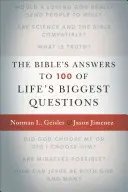 Las respuestas de la Biblia a 100 de las preguntas más importantes de la vida - The Bible's Answers to 100 of Life's Biggest Questions