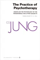 Obras Completas de C.G. Jung, Volumen 16: Práctica de la Psicoterapia - Collected Works of C.G. Jung, Volume 16: Practice of Psychotherapy