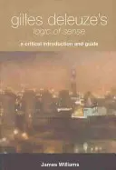 La lógica del sentido» de Gilles Deleuze: Introducción crítica y guía» - Gilles Deleuze's Logic of Sense