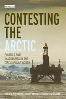 Impugnación del Ártico: políticas e imaginarios en el Norte Circumpolar - Contesting the Arctic: Politics and Imaginaries in the Circumpolar North