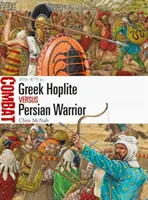 Hoplita griego contra guerrero persa: 499-479 a.C. - Greek Hoplite Vs Persian Warrior: 499-479 BC