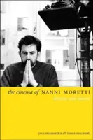 El cine de Nanni Moretti: Sueños y diarios - The Cinema of Nanni Moretti: Dreams and Diaries