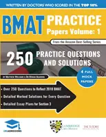 BMAT Práctica Papeles Volumen 1 - Más de 250 preguntas para reflejar 2018 BMAT, soluciones detalladas trabajadas para cada pregunta, planes detallados de ensayo para Secti - BMAT Practice Papers Volume 1 - Over 250 Questions to Reflect 2018 BMAT, Detailed Worked Solutions for Every Question, Detailed Essay Plans for Secti