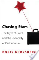 Persiguiendo estrellas: El mito del talento y la portabilidad del rendimiento - Chasing Stars: The Myth of Talent and the Portability of Performance