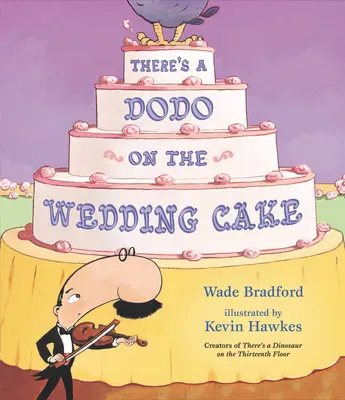 Hay un dodo en la tarta nupcial - There's a Dodo on the Wedding Cake