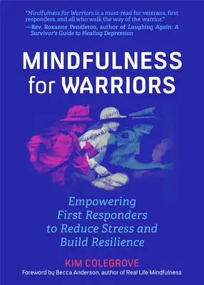 Mindfulness para guerreros: Cómo reducir el estrés y aumentar la resiliencia (Libro para médicos, policías, enfermeros, bomberos, par - Mindfulness for Warriors: Empowering First Responders to Reduce Stress and Build Resilience (Book for Doctors, Police, Nurses, Firefighters, Par