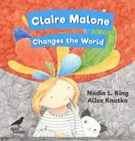 Claire Malone cambia el mundo - Claire Malone Changes the World