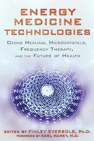 Tecnologías de medicina energética: Curación con ozono, microcristales, terapia de frecuencia y el futuro de la salud - Energy Medicine Technologies: Ozone Healing, Microcrystals, Frequency Therapy, and the Future of Health