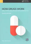 Cómo actúan los medicamentos: Farmacología básica para profesionales de la salud, cuarta edición - How Drugs Work: Basic Pharmacology for Health Professionals, Fourth Edition