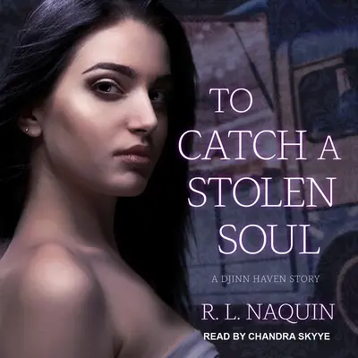 Atrapar un alma robada - Una novela humorística de fantasía urbana - To Catch a Stolen Soul - A Humorous Urban Fantasy Novel