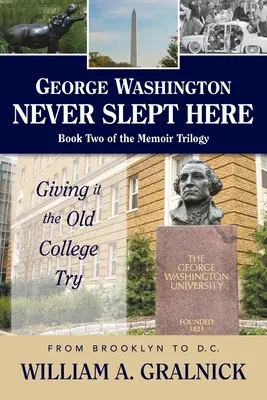 George Washington nunca durmió aquí - George Washington Never Slept Here