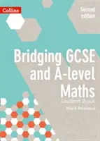 Bridging GCSE and A-Levels Maths Libro del alumno - Bridging GCSE and A-Level Maths Student Book