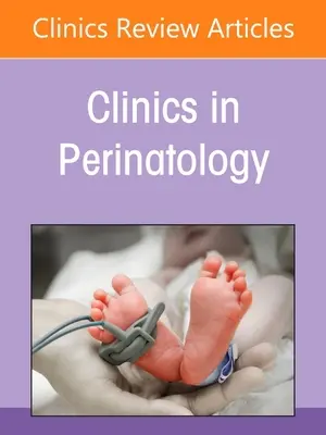 Infecciones perinatales y neonatales, número de Clinics in Perinatology - Perinatal and Neonatal Infections, an Issue of Clinics in Perinatology