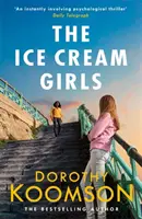 Ice Cream Girls - un apasionante thriller psicológico de la autora de bestsellers - Ice Cream Girls - a gripping psychological thriller from the bestselling author