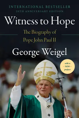 Testigos de la esperanza: la biografía de Juan Pablo II - Witness to Hope: The Biography of Pope John Paul II