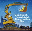 Goodnight, Goodnight Construction Site (Libros de tapa dura para niños pequeños, libros preescolares para niños) - Goodnight, Goodnight Construction Site (Hardcover Books for Toddlers, Preschool Books for Kids)