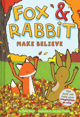 Fox & Rabbit Make Believe (Fox & Rabbit Libro nº 2) - Fox & Rabbit Make Believe (Fox & Rabbit Book #2)