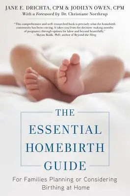 La guía esencial del parto en casa: Para familias que planean o consideran dar a luz en casa - The Essential Homebirth Guide: For Families Planning or Considering Birthing at Home