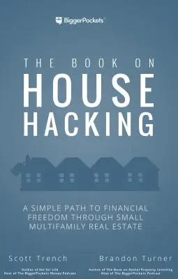 La estrategia del House Hacking: Cómo utilizar tu casa para alcanzar la libertad financiera - The House Hacking Strategy: How to Use Your Home to Achieve Financial Freedom