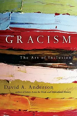 Gracismo: El arte de la inclusión - Gracism: The Art of Inclusion