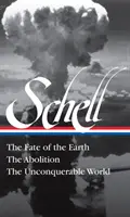 Jonathan Schell El destino de la Tierra, la abolición, el mundo inconquistable (Loa#329) - Jonathan Schell: The Fate of the Earth, the Abolition, the Unconquerable World (Loa#329)