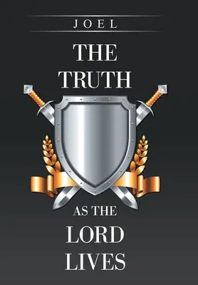 La Verdad como el Señor Vive - The Truth as the Lord Lives