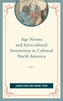 Normas de edad e interacción intercultural en la Norteamérica colonial - Age Norms and Intercultural Interaction in Colonial North America