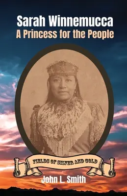 Sarah Winnemucca: una princesa para el pueblo - Sarah Winnemucca: A Princess for the People