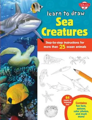 Aprende a dibujar criaturas marinas: Instrucciones paso a paso para más de 25 animales marinos - ¡64 páginas de diversión para dibujar! Contiene datos curiosos, cuestionarios, colores... - Learn to Draw Sea Creatures: Step-By-Step Instructions for More Than 25 Ocean Animals - 64 Pages of Drawing Fun! Contains Fun Facts, Quizzes, Color