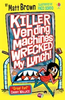 Máquinas expendedoras asesinas destrozaron mi almuerzo - Killer Vending Machines Wrecked My Lunch