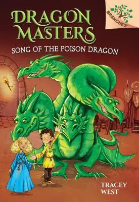 Canción del Dragón Venenoso: Un libro de ramas (Dragon Masters #5) (Library Edition), 5 - Song of the Poison Dragon: A Branches Book (Dragon Masters #5) (Library Edition), 5