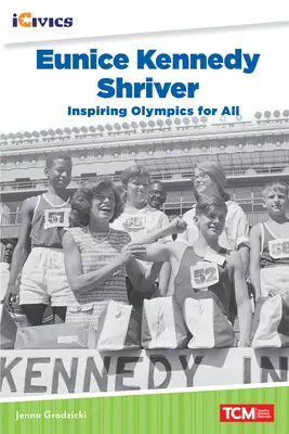 Eunice Kennedy Shriver: Olimpiadas inspiradoras para todos - Eunice Kennedy Shriver: Inspiring Olympics for All