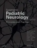 Neurología pediátrica - Principios y práctica, de Swaiman - Swaiman's Pediatric Neurology - Principles and Practice