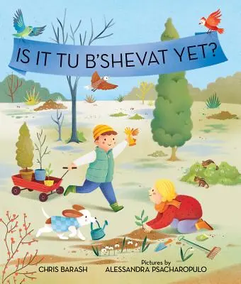 ¿Ya es Tu B'Shevat? - Is It Tu B'Shevat Yet?