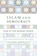 Islam y democracia: Miedo al mundo moderno con nueva introducción - Islam and Democracy: Fear of the Modern World with New Introduction