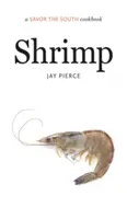 Camarones: Un libro de cocina de Savor the South - Shrimp: A Savor the South Cookbook