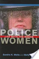 Mujeres policía: La vida con placa - Police Women: Life with the Badge