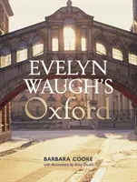 El Oxford de Evelyn Waugh - Evelyn Waugh's Oxford