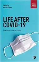 La vida después de Covid-19: La otra cara de la crisis - Life After Covid-19: The Other Side of Crisis