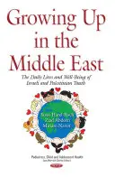 Crecer en Oriente Medio: la vida cotidiana y el bienestar de los jóvenes israelíes y palestinos - Growing Up in the Middle East - The Daily Lives & Well-Being of Israeli & Palestinian Youth