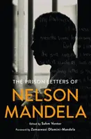 Cartas desde la cárcel de Nelson Mandela - The Prison Letters of Nelson Mandela