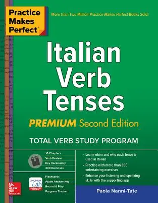 Practice Makes Perfect: Italian Verb Tenses, Premium Tercera Edición - Practice Makes Perfect: Italian Verb Tenses, Premium Third Edition