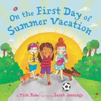 El primer día de vacaciones de verano - On the First Day of Summer Vacation